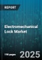 Electromechanical Lock Market - Global Forecast 2025-2030 - Product Thumbnail Image