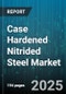 Case Hardened Nitrided Steel Market by Application (Aerospace, Automotive, Energy), Product Shape (Rod, Sheet, Tube), Process Type, Substrate Grade, Sales Channel - Global Forecast 2025-2030 - Product Thumbnail Image