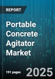 Portable Concrete Agitator Market by End Use (Construction, Infrastructure, Precast), Power Source (Diesel, Electric, Pto), Capacity, Concrete Type, Sales Channel - Global Forecast 2025-2030- Product Image