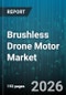 Brushless Drone Motor Market - Global Forecast 2026-2032 - Product Thumbnail Image