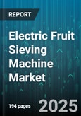 Electric Fruit Sieving Machine Market by Maintenance Type (Dry, Wet), Mode Of Operation (Automatic, Manual, Semi-Automatic), End User, Sales Channel, Product Type - Global Forecast 2025-2030- Product Image