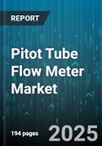 Pitot Tube Flow Meter Market by End Use Industry (Chemical, Food And Beverage, HVAC), Fluid Type (Gas, Liquid, Steam), Technology Type, Pipe Size, Installation Type - Global Forecast 2025-2030- Product Image
