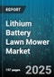 Lithium Battery Lawn Mower Market by End User (Commercial, Residential), Distribution Channel (Offline, Online), Battery Voltage, Price Range, Type, Battery Capacity - Global Forecast 2025-2030 - Product Thumbnail Image