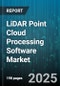 LiDAR Point Cloud Processing Software Market by Application, End User Industry, Deployment Mode, Software Type, Data Acquisition Technology, Pricing Model, Organization Size - Global Forecast 2025-2030 - Product Thumbnail Image