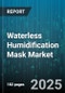 Waterless Humidification Mask Market - Global Forecast 2025-2030 - Product Thumbnail Image