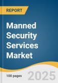 Manned Security Services Market Size, Share & Trends Analysis Report By Type (Security Guards, Bodyguards, Bouncers), By End-use (Industrial, Commercial, Residential), By Region (North America, Europe, Asia Pacific, MEA), And Segment Forecasts, 2025 - 2033- Product Image
