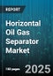 Horizontal Oil Gas Separator Market by Separator Type (Three Phase, Two Phase), End User Industry (Downstream, Midstream, Upstream), Capacity, Pressure, Material, Installation - Global Forecast 2025-2030 - Product Thumbnail Image