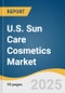 U.S. Sun Care Cosmetics Market Size, Share & Trends Analysis Report By Product (Tinted Moisturizers, SPF Foundation), By Type (Conventional, Organic), By Distribution Channel (Hypermarkets & Supermarkets, E-commerce), And Segment Forecasts, 2025 - 2033 - Product Image
