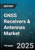 GNSS Receivers & Antennas Market - Global Forecast 2025-2030- Product Image