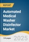 Automated Medical Washer Disinfector Market Size, Share & Trends Analysis Report By Product (Floor Standing, Benchtop), By Capacity, By Chamber Type, By Device Classification (Critical, Semi Critical), By End-use (Hospitals, Clinics), By Region, And Segment Forecasts, 2025 - 2033 - Product Thumbnail Image