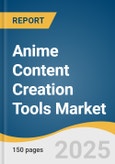 Anime Content Creation Tools Market Size, Share & Trends Analysis Report By Platform (Windows Systems, Android Systems), By Application (Anime Series Production, Webtoons & Web Animations), By Deployment, By Region, And Segment Forecasts, 2025 - 2033- Product Image