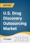 U.S. Drug Discovery Outsourcing Market Size, Share & Trends Analysis Report By Workflow (Target Identification & Screening, Target Validation & Functional Informatics), By Drug, By Service, By Therapeutics Area, By End Use, And Segment Forecasts, 2025 - 203 - Product Thumbnail Image