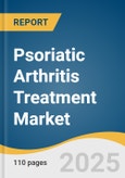 Psoriatic Arthritis Treatment Market Size, Share & Trends Analysis Report By Drug Class (NSAIDs, DMARDs, Biologics), By Type (Prescriptions, OTC), By Route Of Administration (Topical, Oral, Injectable), By Region, And Segment Forecasts, 2025 - 2030- Product Image