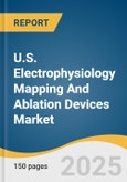 U.S. Electrophysiology Mapping And Ablation Devices Market Size, Share & Trends Analysis Report By Procedure Type (EP Ablation Procedures, Stand-Alone EP Diagnostic Procedures), By Product Coverage, And Segment Forecasts, 2025 - 2033- Product Image