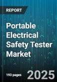 Portable Electrical Safety Tester Market by Test Type (Ground Continuity, Insulation Resistance, Leakage Current), Product Type (Automated Tester, Manual Tester), End Use, Configuration - Global Forecast 2025-2030- Product Image