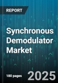 Synchronous Demodulator Market - Global Forecast 2025-2030- Product Image