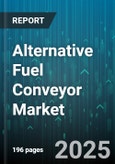 Alternative Fuel Conveyor Market by Fuel Type (Biomass, Hydrogen, Synthetic Gas), Conveyor Type (Belt, Chain, Elevator), End Use Industry, Application, Distribution Channel, Installation - Global Forecast 2025-2030- Product Image