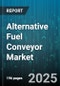 Alternative Fuel Conveyor Market by Fuel Type (Biomass, Hydrogen, Synthetic Gas), Conveyor Type (Belt, Chain, Elevator), End Use Industry, Application, Distribution Channel, Installation - Global Forecast 2025-2030 - Product Thumbnail Image