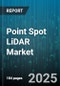 Point Spot LiDAR Market by End Use Industry (Agriculture, Automotive, Construction), Application (3D Mapping, Asset Inspection, Environmental Monitoring), Component, Platform, Wavelength - Global Forecast 2025-2030 - Product Image