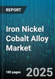 Iron Nickel Cobalt Alloy Market by Application (Aerospace, Automotive, Battery), End Use Industry (Electronics, Energy Storage, Medical), Product Type, Manufacturing Process, Form, Purity - Global Forecast 2025-2030- Product Image