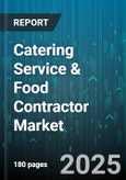 Catering Service & Food Contractor Market by Service Type (Off-Site Catering, On-Site Catering), End-User Industry (Corporate, Education, Government), Event Type, Cuisine Type, Price Tier - Global Forecast 2025-2030- Product Image