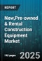 New,Pre-owned & Rental Construction Equipment Market by Equipment Type, Application, End User, Equipment Age, Power Rating, Equipment Mobility, Fuel Type, Sales Channel - Global Forecast 2025-2030 - Product Thumbnail Image