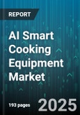 AI Smart Cooking Equipment Market - Global Forecast 2025-2030- Product Image