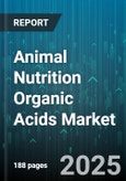 Animal Nutrition Organic Acids Market by Animal Type (Aquaculture, Poultry, Ruminants), Type (Citric Acid, Formic Acid, Lactic Acid), Form, Application, Distribution Channel - Global Forecast 2025-2030- Product Image