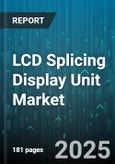 LCD Splicing Display Unit Market by Application (Advertising & Promotion, Conference & Training, Control & Command), Type (Indoor, Outdoor), Panel Size, Resolution, End User - Global Forecast 2025-2030- Product Image