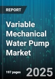 Variable Mechanical Water Pump Market by Pump Type (Centrifugal, Diaphragm, Gear), End User Industry (Agriculture, Chemical, Construction), Displacement, Operation, Pressure Range - Global Forecast 2025-2030- Product Image