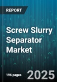 Screw Slurry Separator Market by Type (Single Screw, Twin Screw), Application (Industrial Effluent, Municipal Wastewater), Drive Type, Configuration, Sales Channel, Operation Mode - Global Forecast 2025-2030- Product Image