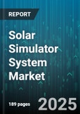 Solar Simulator System Market by Technology (Halogen Lamp, LED, Metal Halide Lamp), Application (Calibration Lab, Educational, Module Testing), Product Type, End User, Power Range - Global Forecast 2025-2030- Product Image