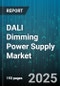 DALI Dimming Power Supply Market by End User (Architectural, Commercial, Horticultural), Application (Indoor, Outdoor), Product Type, Power Rating, Dimming Protocol, Mounting Type - Global Forecast 2025-2030 - Product Thumbnail Image