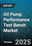 Oil Pump Performance Test Bench Market by Pump Type (Centrifugal, Gear, Piston), End User Industry (Automotive, Chemical, Marine), Test Bench Type, Technology, Distribution Channel - Global Forecast 2025-2030- Product Image