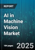 AI in Machine Vision Market - Global Forecast 2025-2030- Product Image