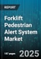 Forklift Pedestrian Alert System Market by End User Industry (Construction, Logistics, Manufacturing), Alert Type (Audible, Haptic, Visual), Forklift Type, Application, Sales Channel - Global Forecast 2025-2030 - Product Thumbnail Image