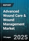 Advanced Wound Care & Wound Management Market by Product Type (Advanced Therapies, Biologics, Devices), Application (Burns, Diabetic Foot Ulcers, Pressure Ulcers), End User, Distribution Channel, Wound Type - Global Forecast 2025-2030 - Product Thumbnail Image