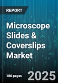 Microscope Slides & Coverslips Market by Product Type (Coverslips, Slides), End User (Academic And Research Institutions, Diagnostic Laboratories, Hospitals), Application, Material Type, Distribution Channel - Global Forecast 2025-2030- Product Image