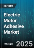 Electric Motor Adhesive Market by Adhesive Type (Cyanoacrylate, Polyurethane, Silicone), Resin Type (Acrylic, Epoxy, Polyurethane), Motor Type, Application, End User Industry, Sales Channel - Global Forecast 2025-2030- Product Image
