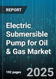 Electric Submersible Pump for Oil & Gas Market by Well Type (Gas Well, Oil Well, Water Injection Well), Stage Count (Multi Stage, Single Stage), Material, Well Depth, Flow Rate, Design Speed - Global Forecast 2025-2030- Product Image
