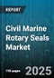 Civil Marine Rotary Seals Market by Material Type (Elastomer, Hybrid, Metal), Seal Type (Face Seal, Lip Seal, Metallic), Application, Vessel Type, End User, Pressure Range, Temperature Range - Global Forecast 2025-2030 - Product Image