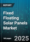 Fixed Floating Solar Panels Market by Application (Irrigation Canals, Ponds, Reservoirs), Module Technology (Monocrystalline, Polycrystalline, Thin Film), System Type, End User, Capacity Range - Global Forecast 2025-2030- Product Image