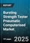 Bursting Strength Tester Pneumatic Computerised Market by Distribution Channel (Distribution Channel), Technology (Technology), Pressure Range, Product Type, Automation Level, End Use Industry - Global Forecast 2025-2030 - Product Thumbnail Image