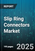Slip Ring Connectors Market by End Use Industry (Automotive, Defense And Aerospace, Marine), Technology (Electrical, Fiber Optic, Hybrid), Number Of Channels, Speed, Voltage, Type, Material - Global Forecast 2025-2030- Product Image