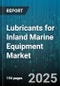 Lubricants for Inland Marine Equipment Market by Application (Compressor Oils, Engine Oils, Gear Oils), Base Oil (Mineral, Semi Synthetic, Synthetic), Viscosity Grade, Sales Channel, End User - Global Forecast 2025-2030 - Product Thumbnail Image
