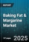 Baking Fat & Margarine Market by Product Type (Baking Shortening, Block Margarine, Liquid Margarine), Application (Commercial Baking, Home Baking), Distribution Channel, Packaging, Ingredient - Global Forecast 2025-2030 - Product Thumbnail Image
