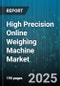 High Precision Online Weighing Machine Market by Technology (Hydraulic, Load Cell, Strain Gauge), Display Type (LCD, LED, Touchscreen), Type, Sales Channel, Weight Capacity, Connectivity, End User - Global Forecast 2025-2030 - Product Image