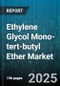 Ethylene Glycol Mono-tert-butyl Ether Market by Application (Adhesives, Agrochemicals, Industrial Cleaning), End Use Industry (Automotive, Electronics, Manufacturing), Purity, Distribution Channel - Global Forecast 2025-2030 - Product Thumbnail Image
