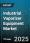Industrial Vaporizer Equipment Market by End User (Agricultural, Commercial, Industrial), Technology (Evaporative Cooling, High-Pressure Atomization, Steam), Application, Type, Distribution Channel - Global Forecast 2025-2030 - Product Thumbnail Image