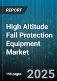 High Altitude Fall Protection Equipment Market by Equipment Type (Anchor Device, Harness, Lanyard), Application (Construction, Oil & Gas, Telecommunications), Distribution Channel, End-User Industry - Global Forecast 2025-2030- Product Image